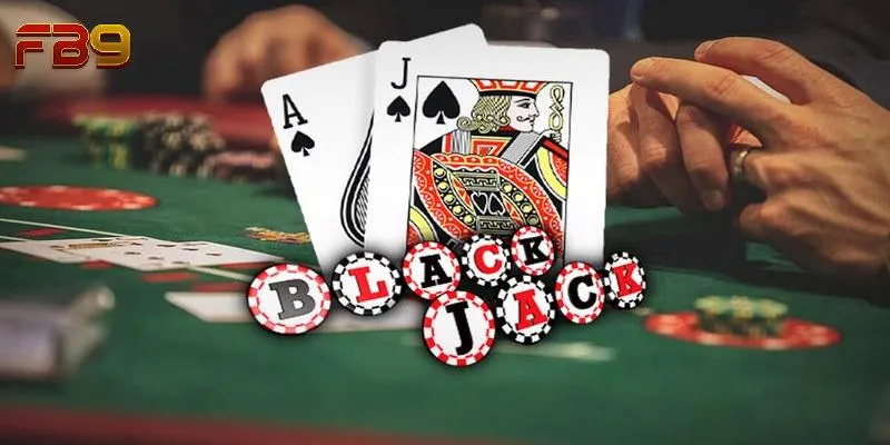 Cách chơi blackjack trên FB9 cho newbie